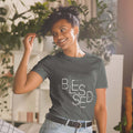 BLESSED  T-Shirt - Faith Expressions
