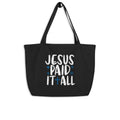 Paid In Full Large organic tote bag - Faith Expressions