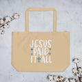 Paid In Full Large organic tote bag - Faith Expressions