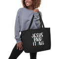 Paid In Full Large organic tote bag - Faith Expressions